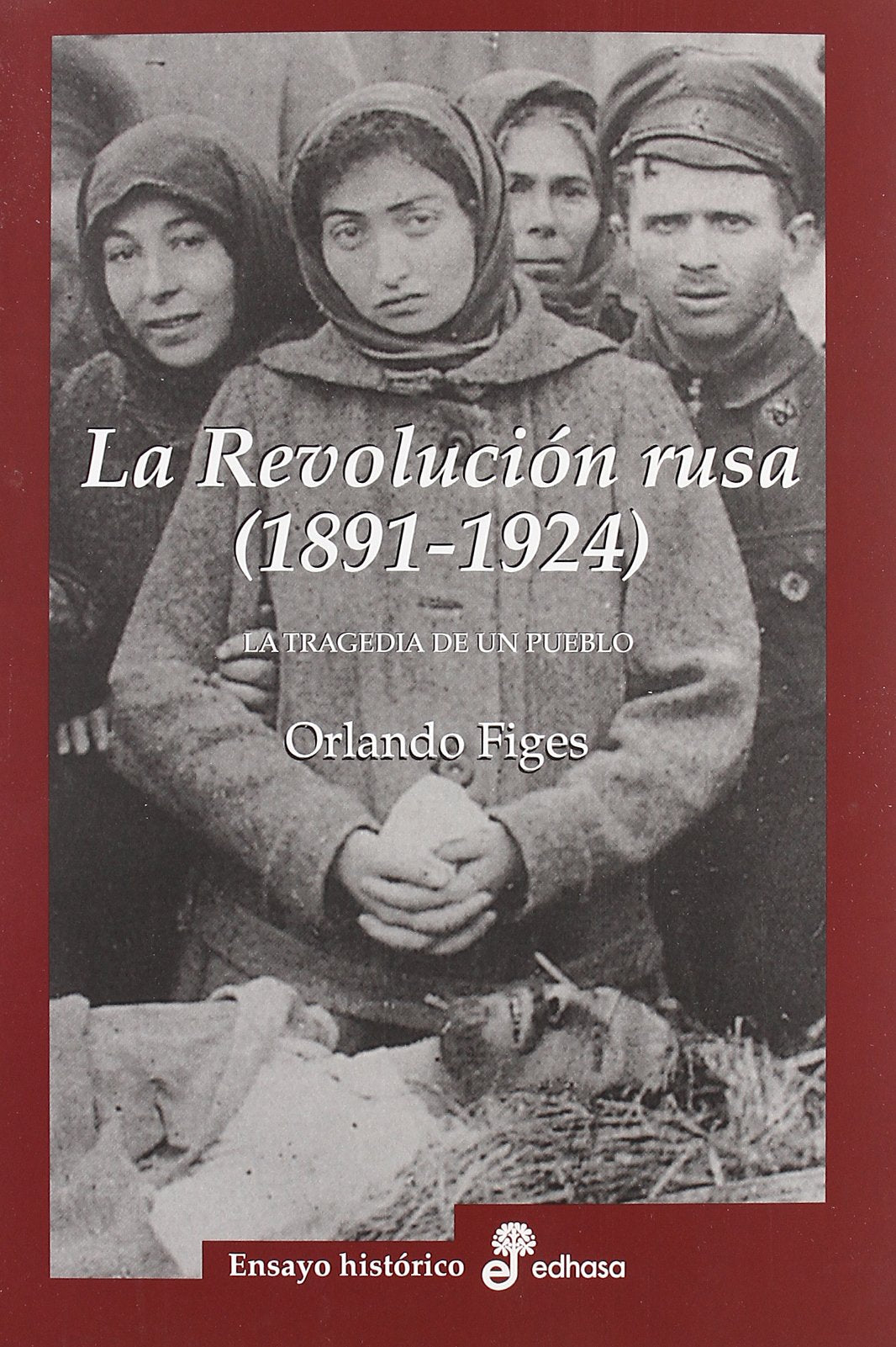 La revoluci¢n rusa 1891 1924. La tragedia de un pueblo (Ensayo histórico)