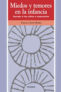 Miedos y temores en la infancia: Ayudar a los niños a superarlos (Ojos Solares)