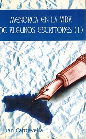 Menorca En La Vida De Algunos Escritores I