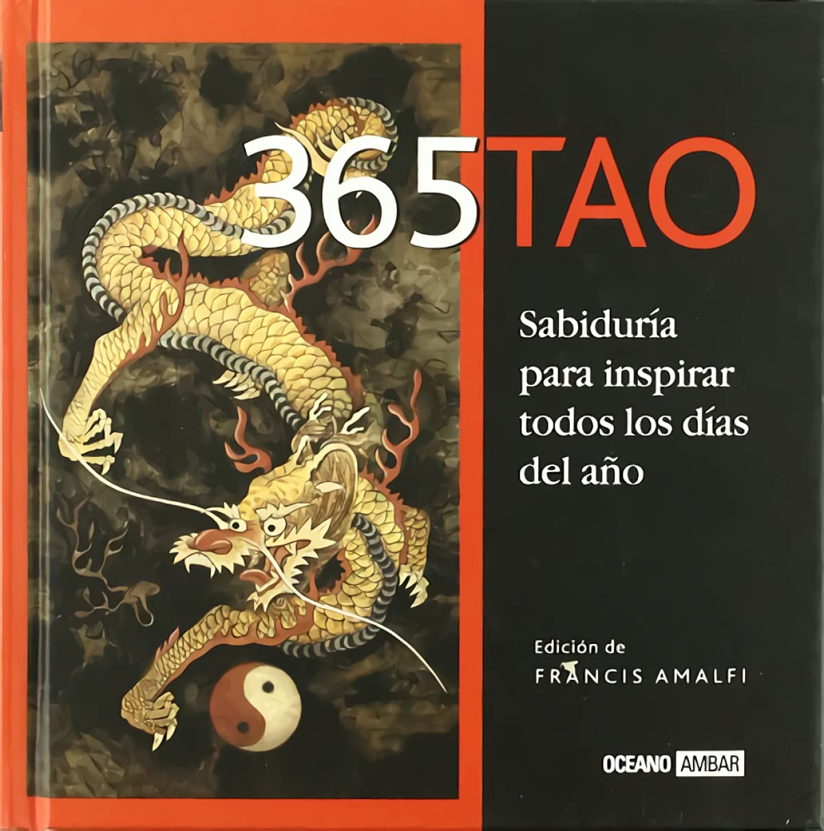 365 Tao: Una inspiración diaria para vivir con armonía, claridad y felicidad (Perlas de la sabiduría)