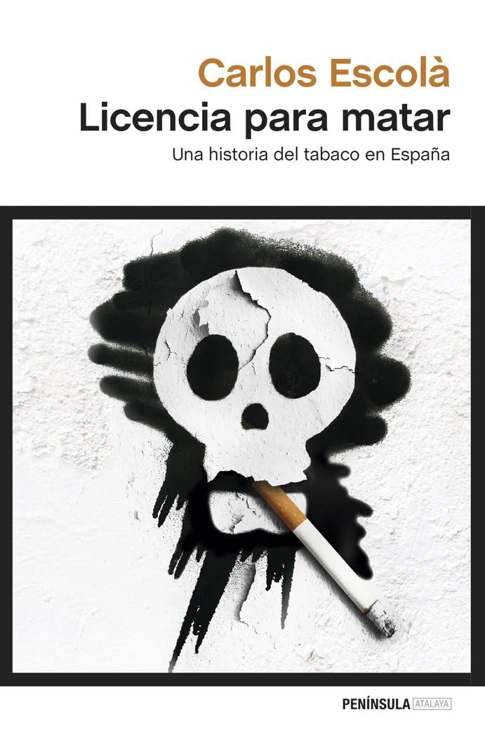 Licencia para matar: Una historia del tabaco en España (ATALAYA)