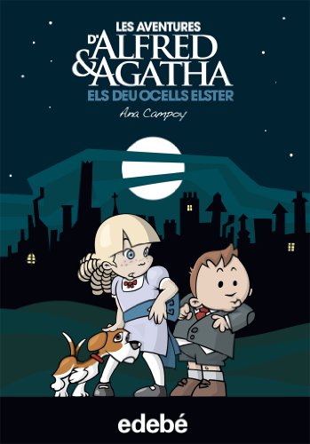1. ELS 10 OCELLS ELSTER (Les aventures d’Alfred & Agatha)