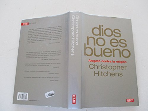 Dios no es bueno: Alegato contra la religión (DEBATE)