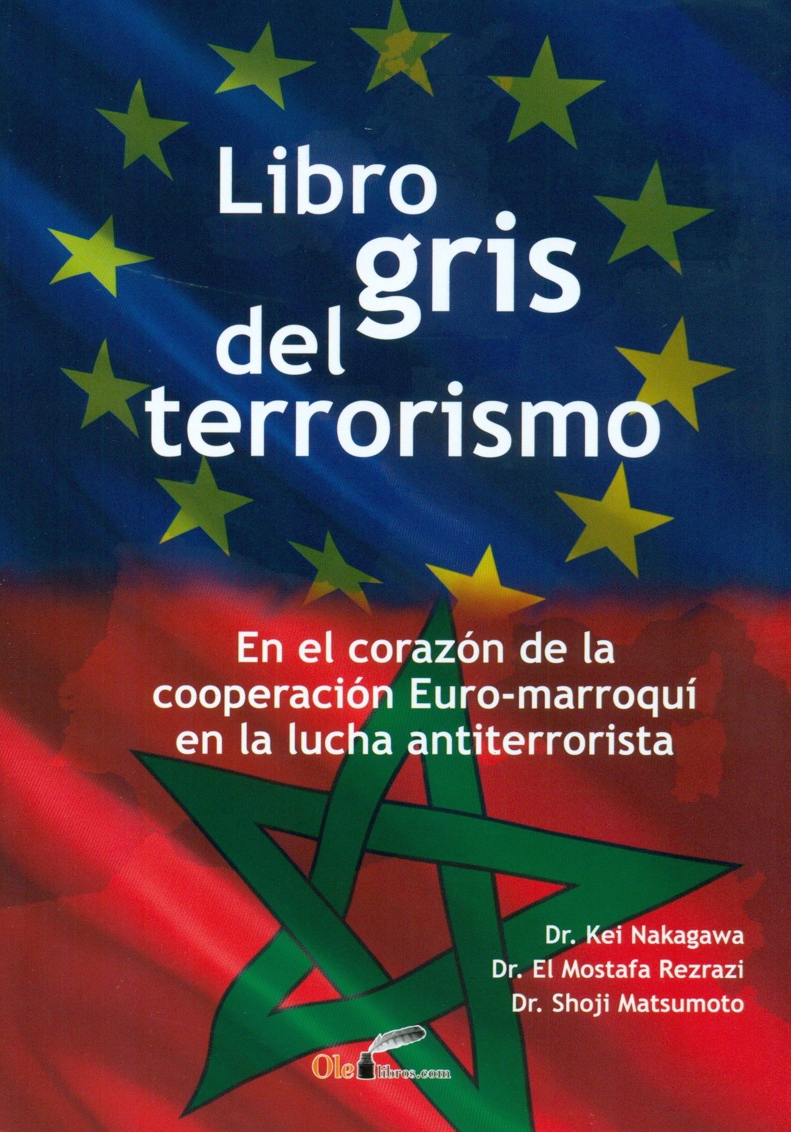 Libro gris del terrorismo: En el corazón de la cooperación Euro-marroquí en la lucha contra el terrorismo (SIN COLECCION)