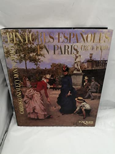Pintores españoles en París (1850-1900) (Libros de Arte)