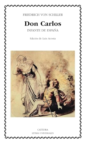 Don Carlos, infante de España (Letras Universales)