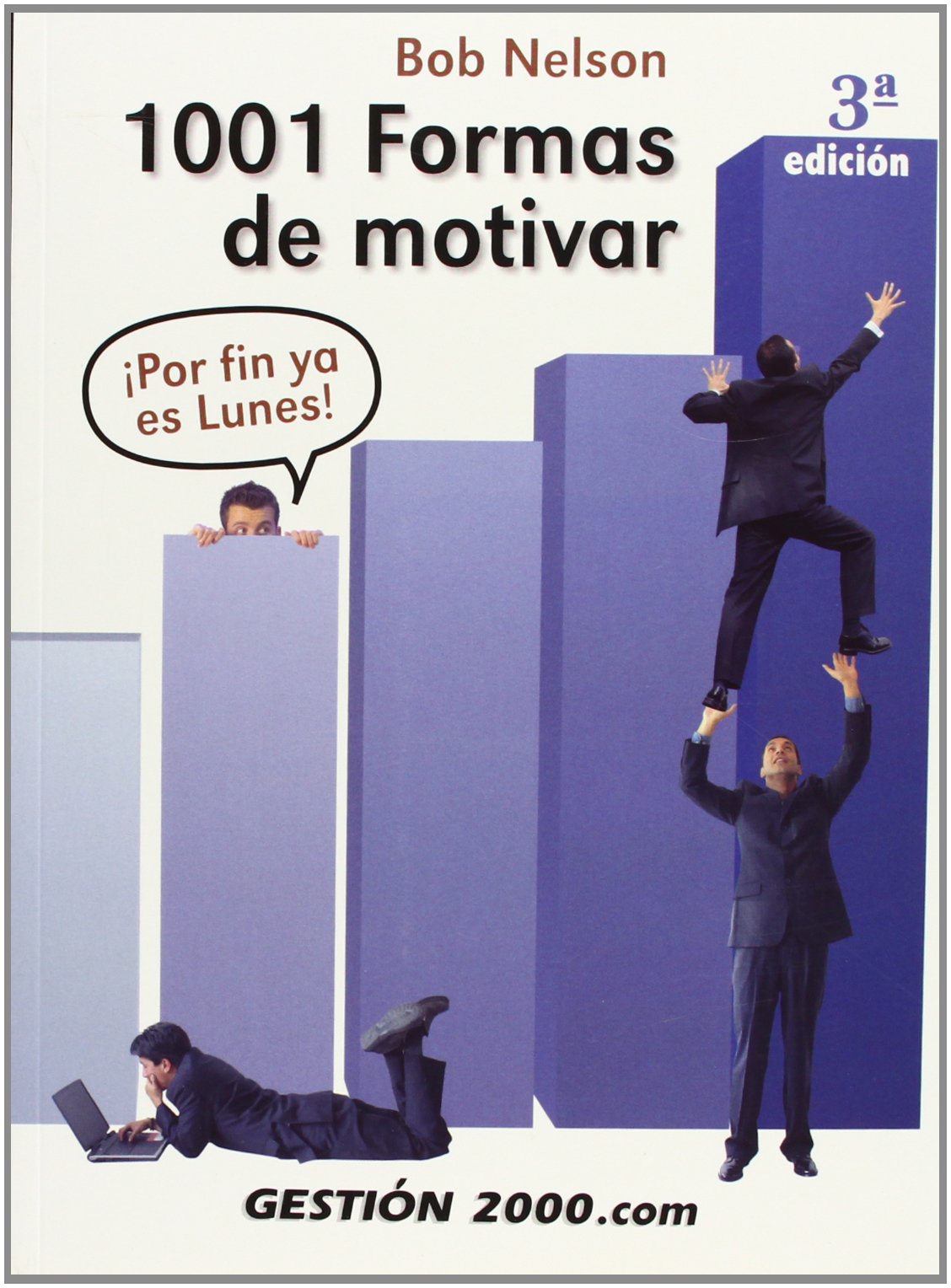 1001 formas de motivar: ¡Por fin ya es lunes! (RECURSOS HUMANOS)
