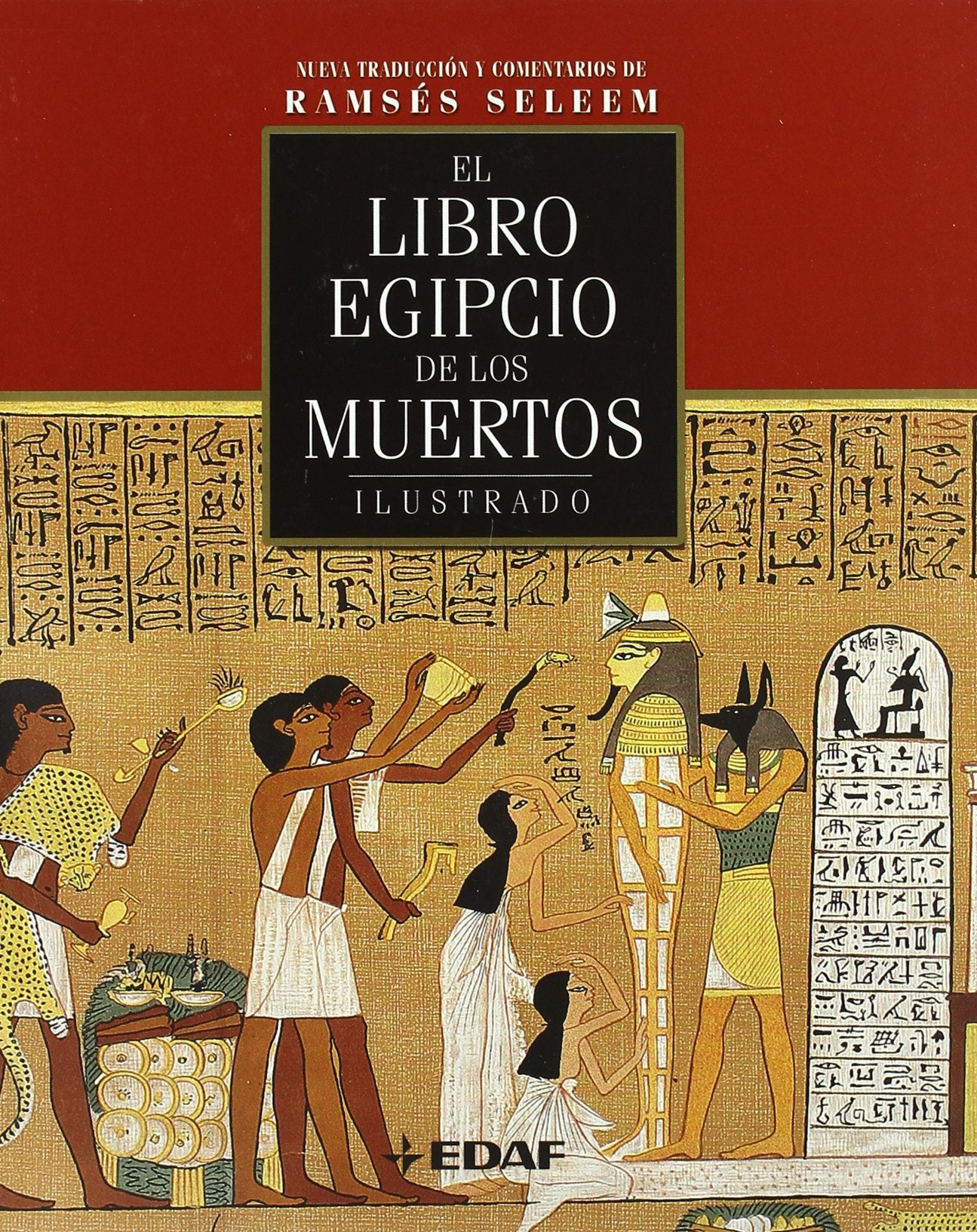 El libro egipcio de los muertos ilustrado (Arca de Sabiduría)