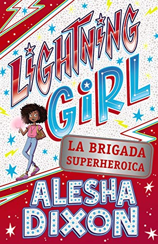 Lightning Girl 2. La brigada superheroica (LITERATURA INFANTIL - Narrativa infantil)