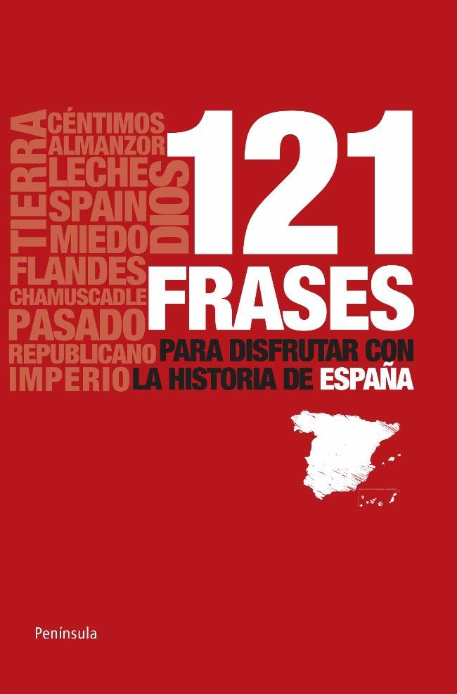 121 frases para disfrutar con la Historia de España (ATALAYA PEQUEÑO)