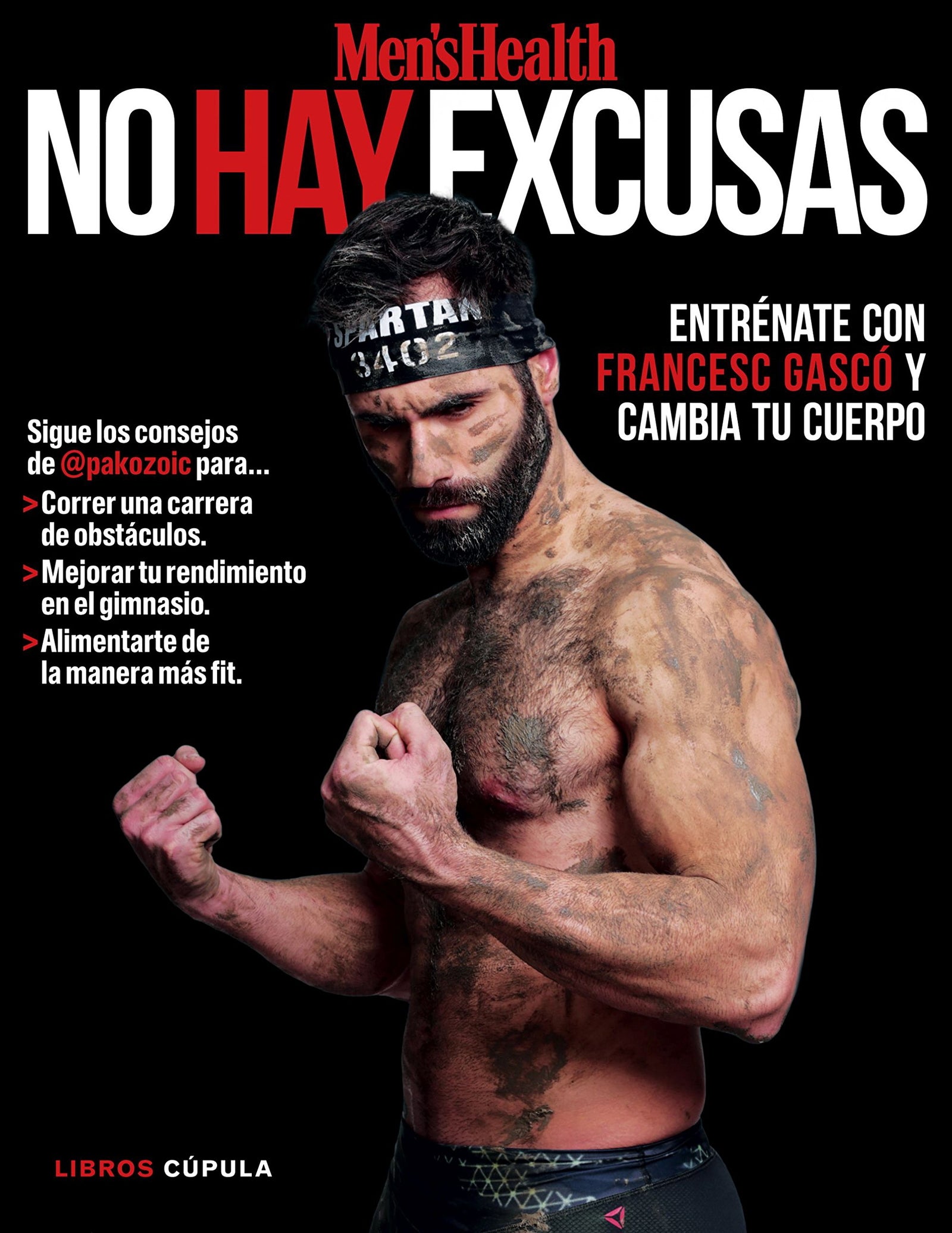 No hay excusas: Entrénate con Francesc Gascó y cambia tu cuerpo (Salud y bienestar)