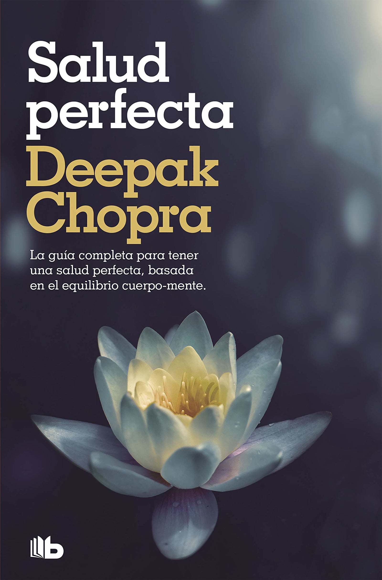 Salud perfecta: Edición revisada y actualizada: 249 (No ficción)