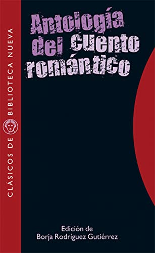 Antología del cuento romántico: 54 (Clásicos de Biblioteca Nueva)