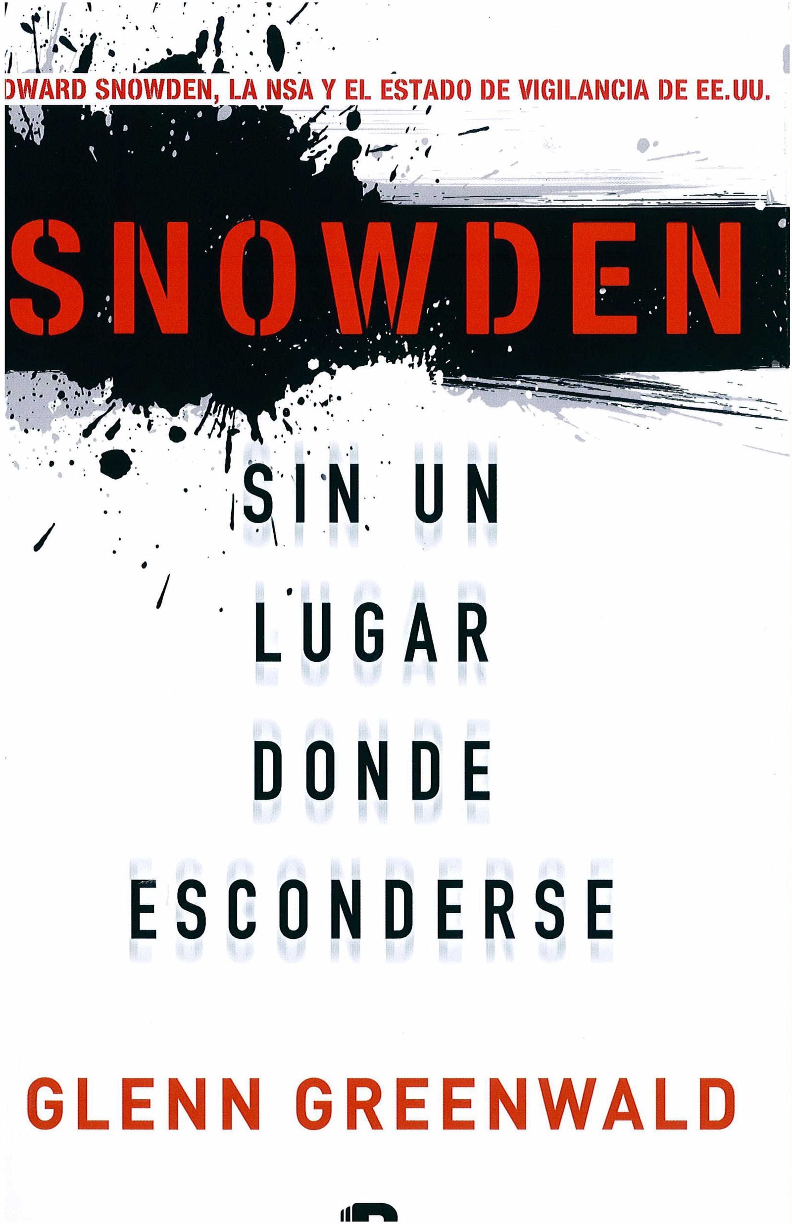 Snowden. Sin un lugar donde esconderse (No ficción)