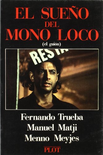 El sueño del mono loco: 2 (Biblioteca de textos cinematográficos Tal Cual)