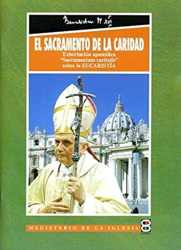 El Sacramento de la Caridad (Magisterio de la Iglesia. Documentos)