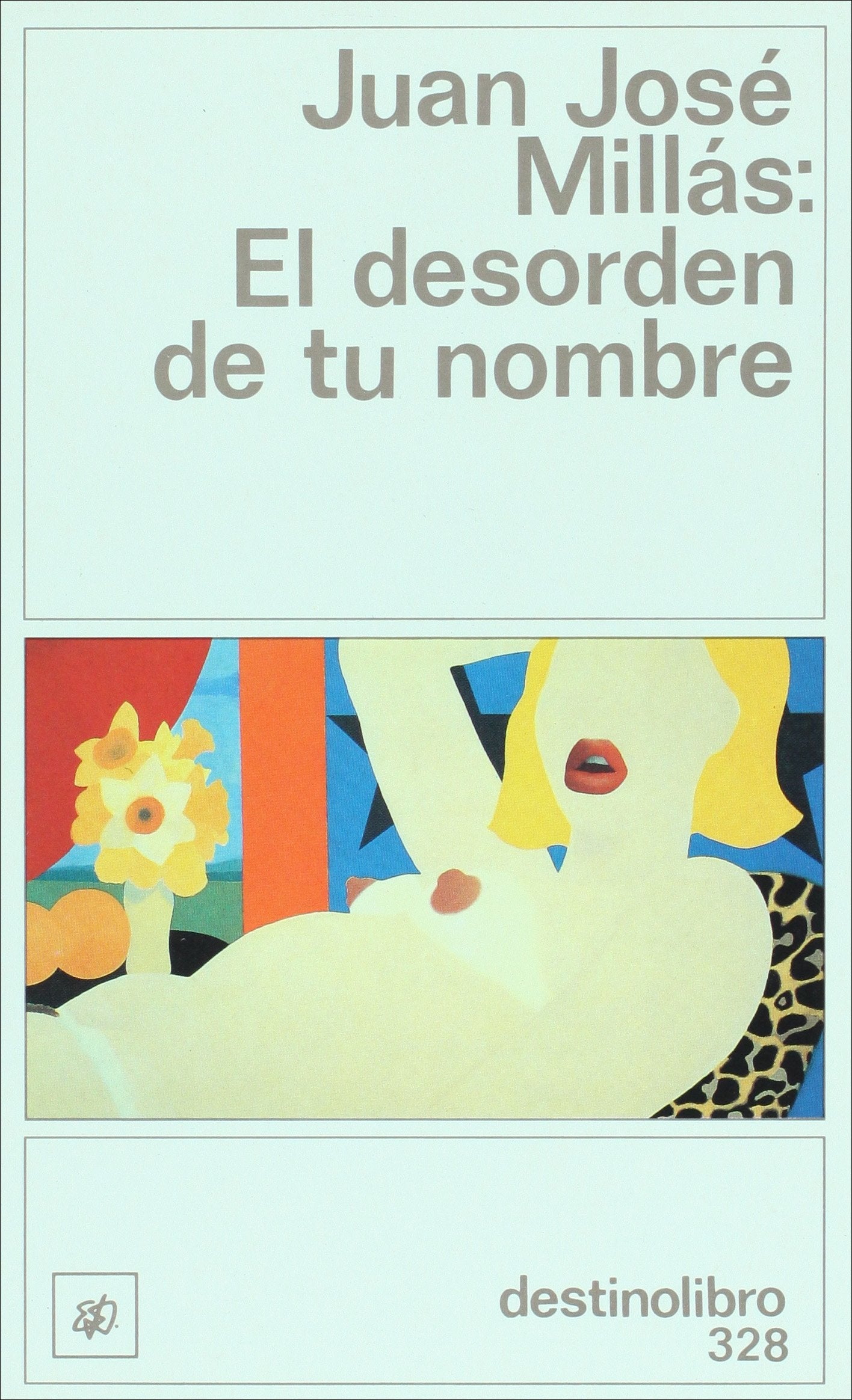 El Desorden De Tu Nombre