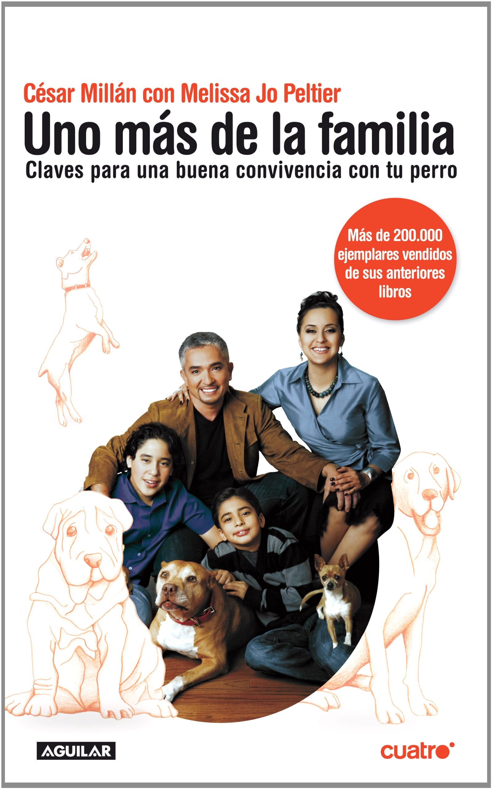Uno más de la familia: Claves para una buena convivencia con tu perro (SIN COLECCION)