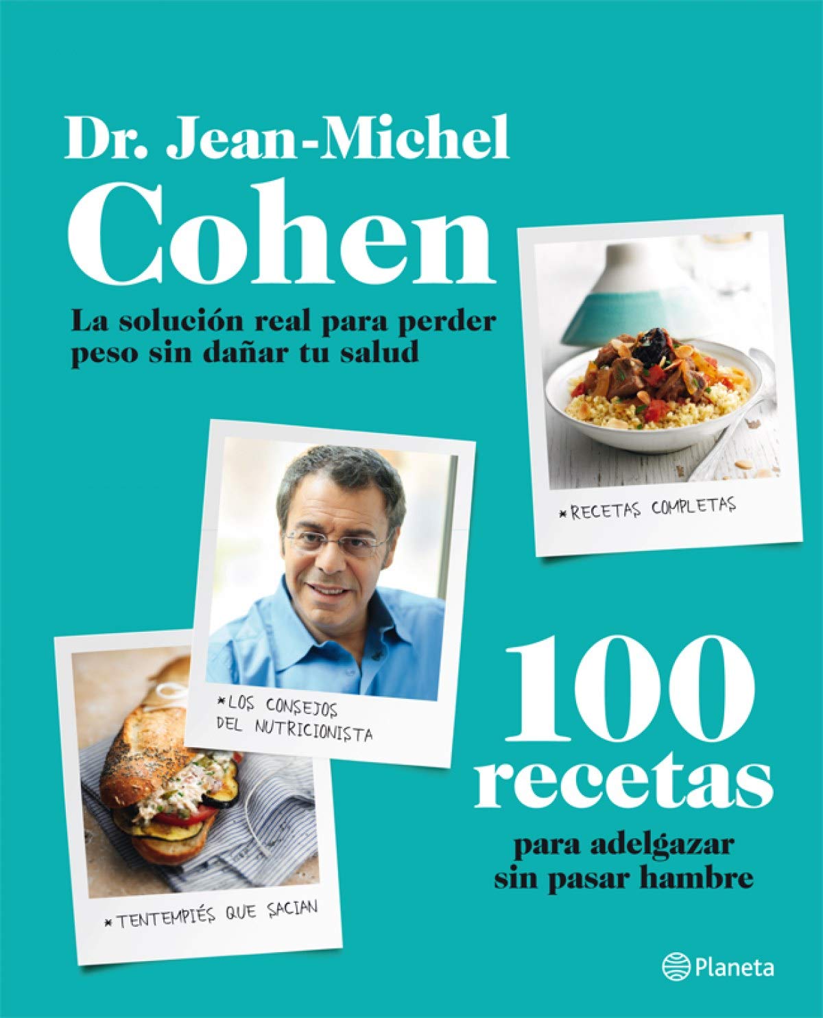 100 recetas para adelgazar sin pasar hambre (Planeta Cocina)