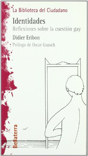 Identidades. Reflexiones sobre la cuestión gay (BIBLIOTECA DEL CIUDADANO)