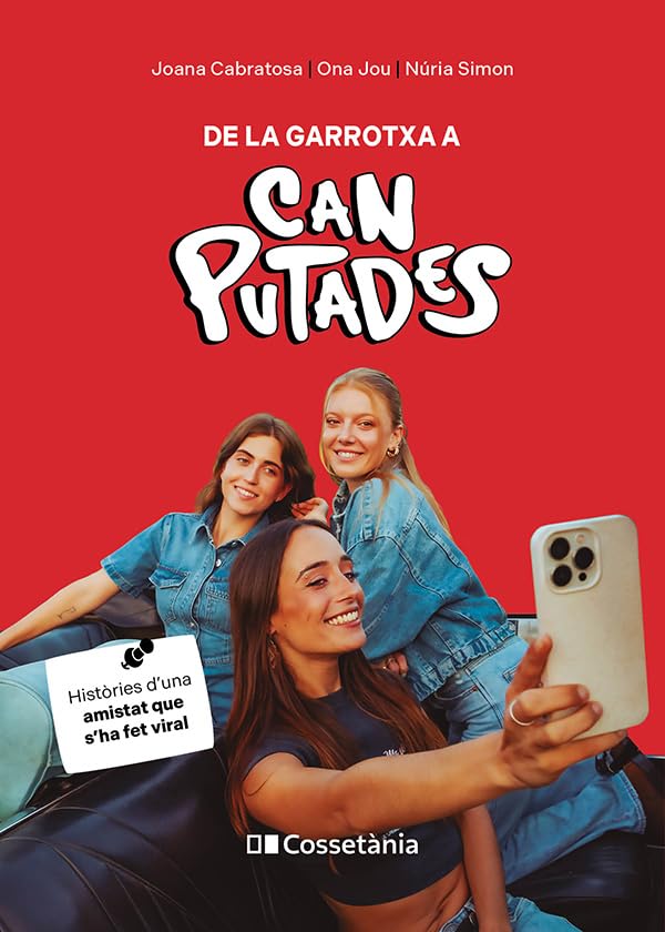 De La Garrotxa A Can Putades: Històries d'una amistat que s'ha fet viral (Altres Cossetània)
