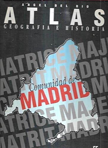 Atlas de geografia e historia de la comunidad de Madrid
