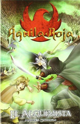 Alquimista,El (Águila Roja. Tú decides la Aventura.)