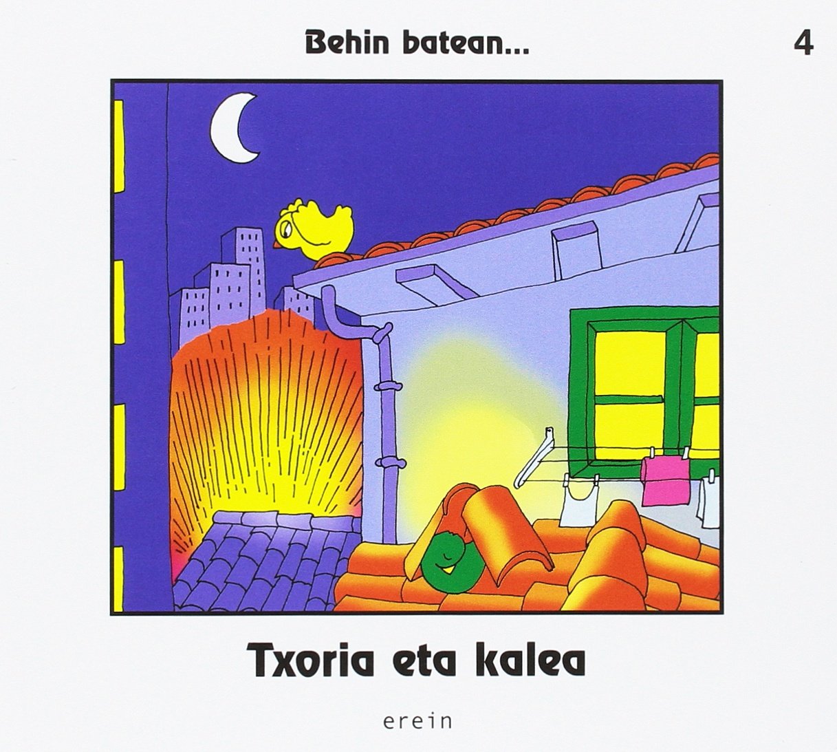 Txoria eta kalea: 4 (Behin batean...)