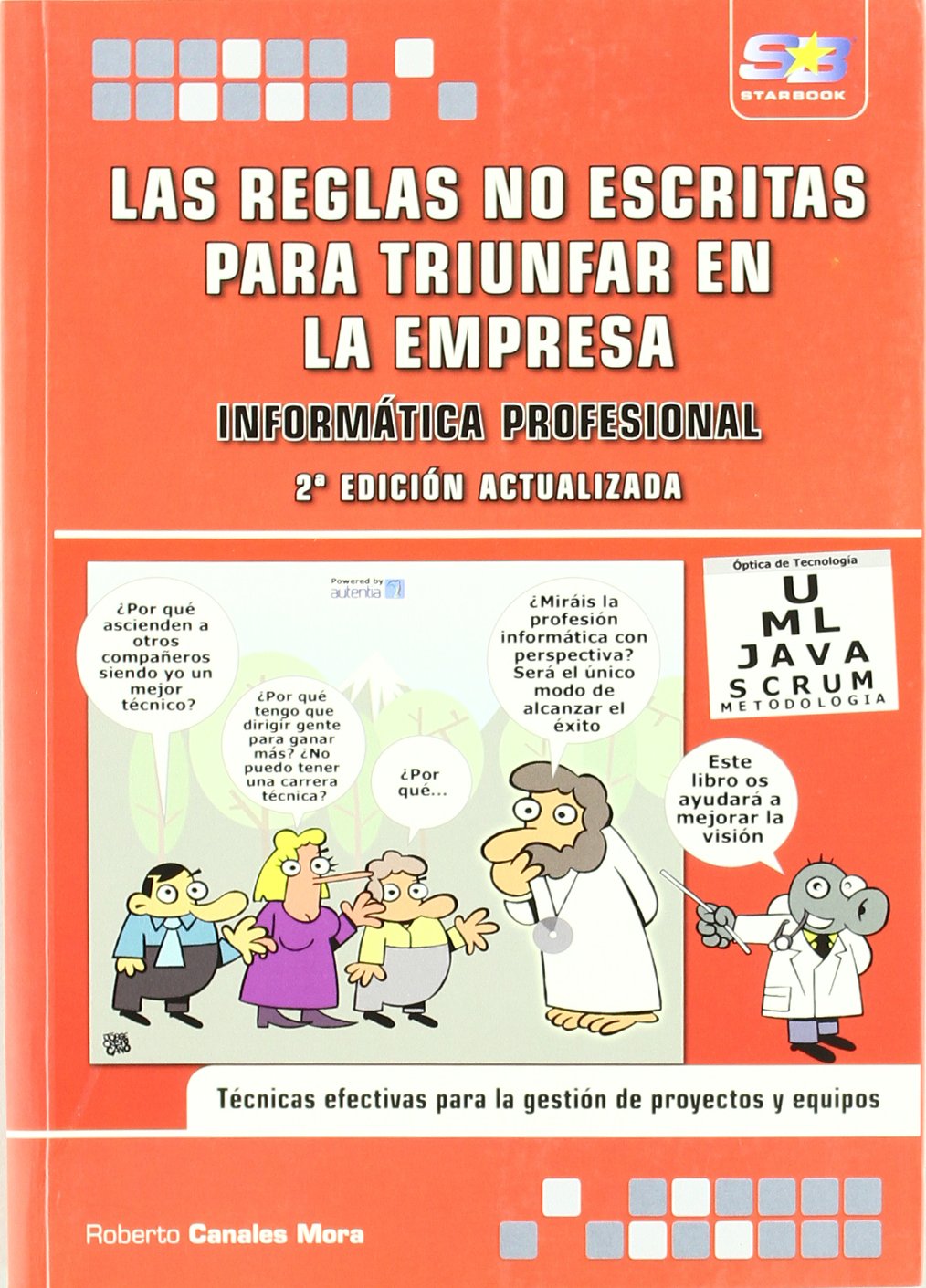 Las reglas no escritas para triunfar en la empresa. Informática Profesional, 2ª Edición