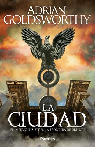 La ciudad: El Imperio resiste en la frontera de oriente (Histórica)