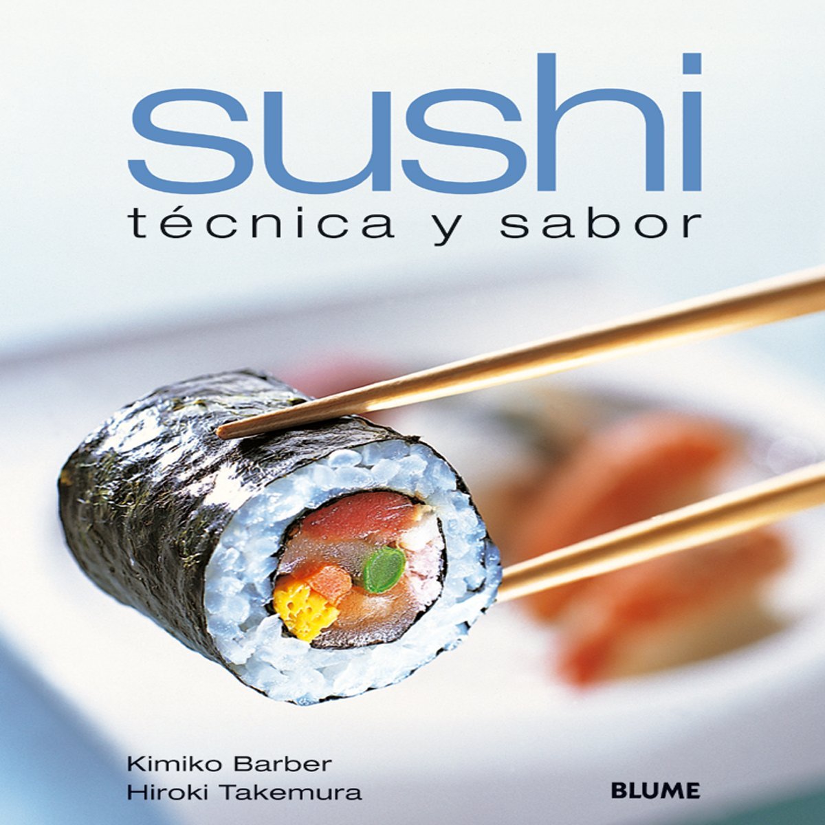 Sushi. Técnica y sabor (COCINAR CON ESTILO)