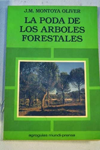 PODA DE LOS ÁRBOLES FORESTALES, LA