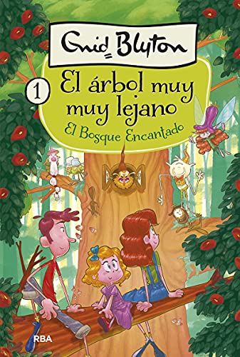 El árbol muy muy lejano 1 - El bosque encantado (Inolvidables)