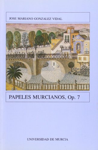 Papeles Murcianos, Op 7 (SIN COLECCION)