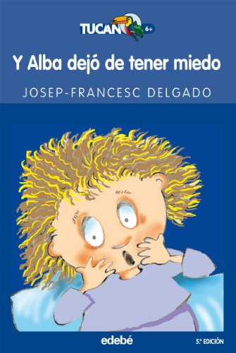 Y ALBA DEJÓ DE TENER MIEDO: 34 (TUCÁN +6)