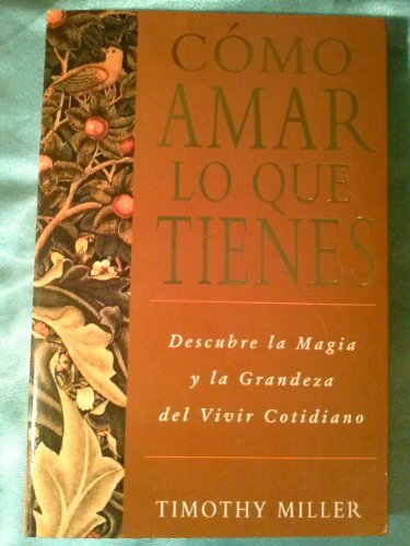 Como Amar Lo Que Tienes: Descubre LA Gagia Y LA Grandeza Del Vivir Cotidiano
