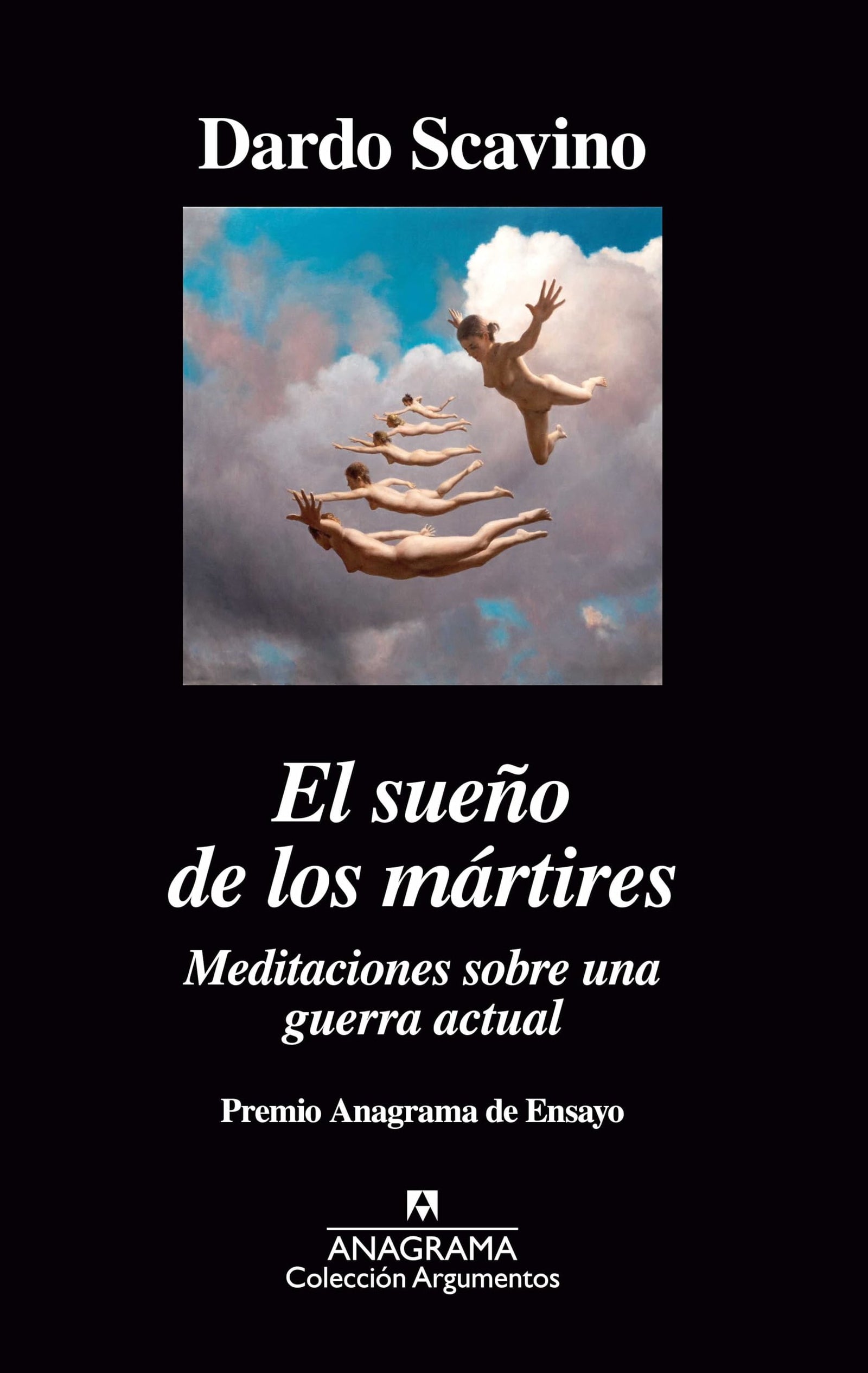 El sueño de los mártires: Meditaciones sobre una guerra actual: 523 (Argumentos)