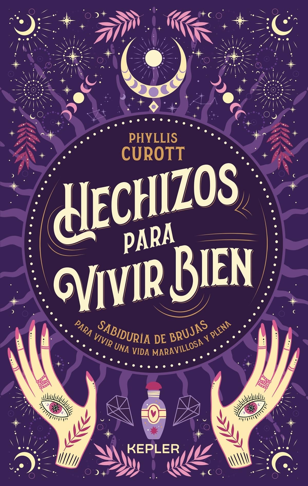 Hechizos para vivir bien (Kepler Esoterismo)