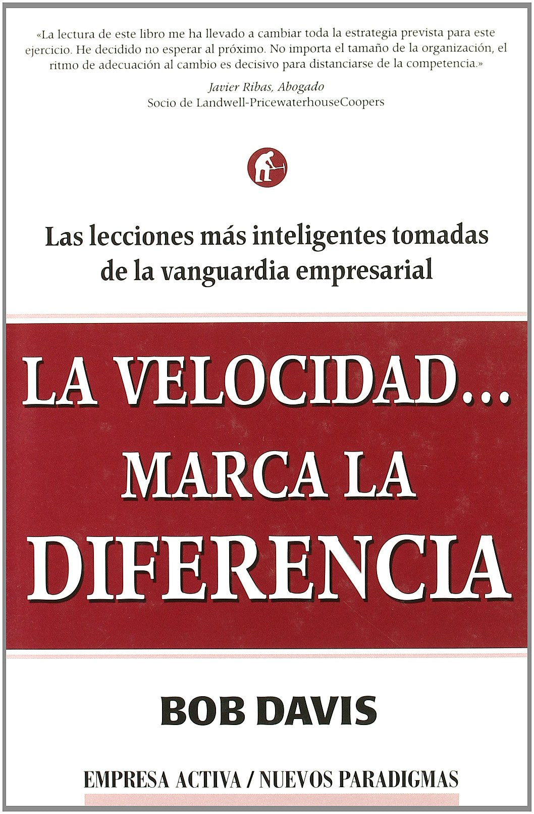 La velocidad marca la diferencia (Nuevos paradigmas)