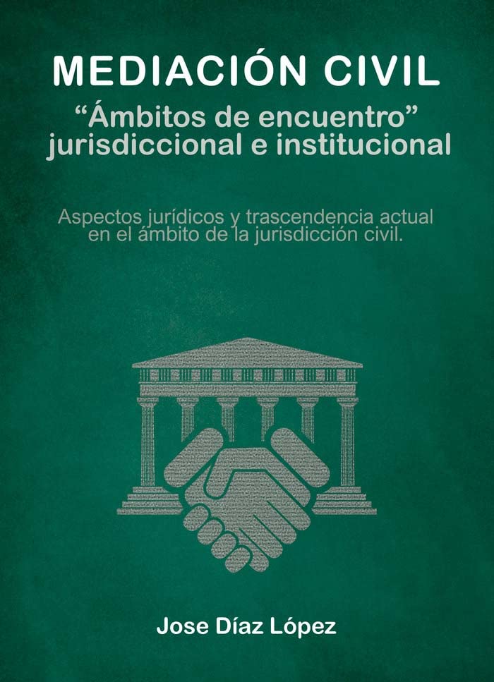 Mediación civil. “Ámbitos de encuentro” jurisdiccional e institucional