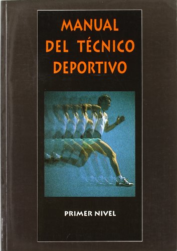 Manual del técnico deportivo : primer nivel