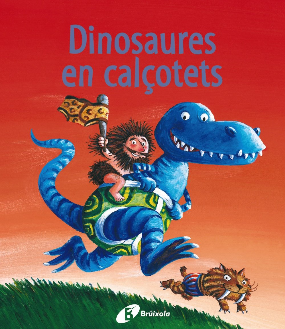 Dinosaures en calçotets (Català - Brúixola - Àlbums)