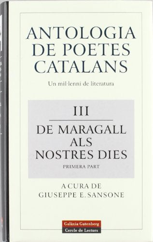 Antologia de poetes catalans. III i IV: De Maragall als nostres dies: Un Mil-Lenni de Literatura. III & IV, de Maragall ALS Nostres Dies (Llibres en català)
