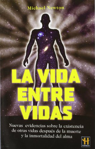 VIDA ENTRE VIDAS, LA (H.CIENCIA OCULTA)