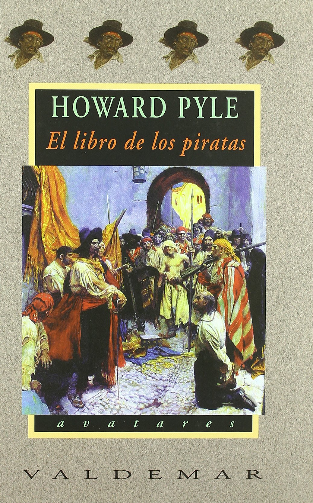 El libro de los piratas: Con ilustraciones a color de Howard Pyle (Avatares)