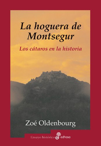 La hoguera de Montsegur (Ensayo histórico)