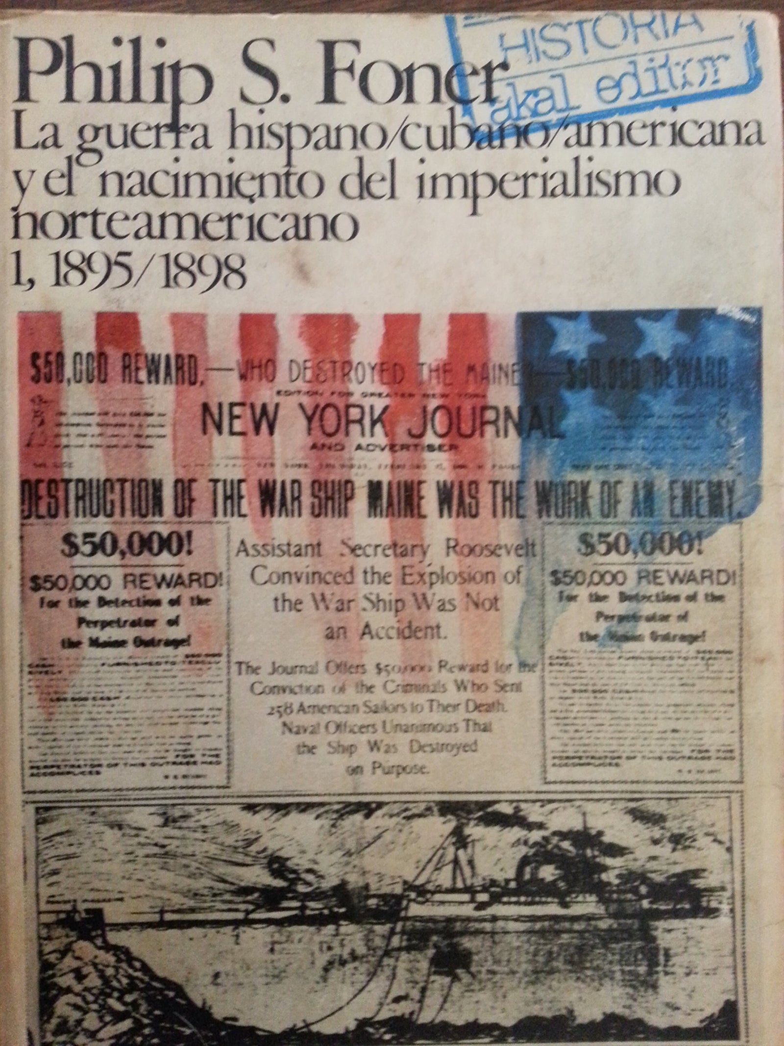La guerra hispano-cubano-americana y el nacimiento del imperialismo norteamericano. Volumen 1, 1895-1898. Volumen 2, 1898-1902 (Manifiesto)