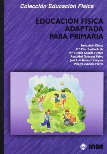 Educación física adaptada para Primaria: 156 (Educación Física... Especial y Necesidades Educativas Especiales)