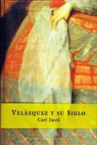 Velázquez y su siglo (ESPASA FORUM)
