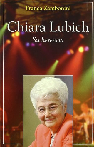 Chiara Lubich: Su herencia (Semblanzas)